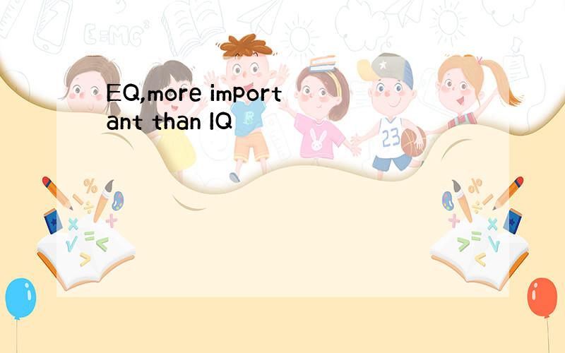 EQ,more important than IQ